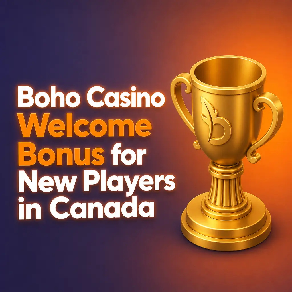 Boho Casino Welcome Bonus for New Players in Canada